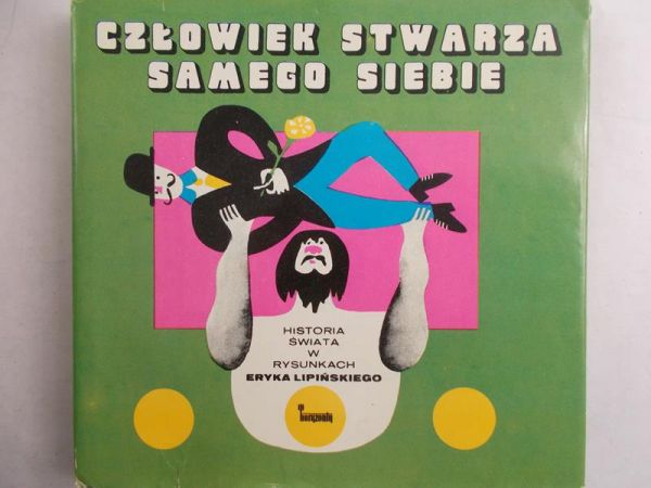 Lipiński Eryk - Człowiek stwarza samego siebie