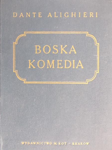 Alighieri Dante - Boska komedia, tom I, 1947 r.