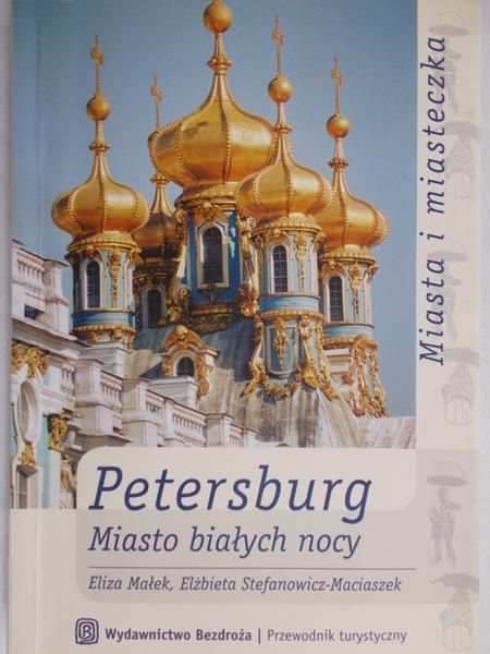Małek Eliza - Petersburg. Miasto białych nocy