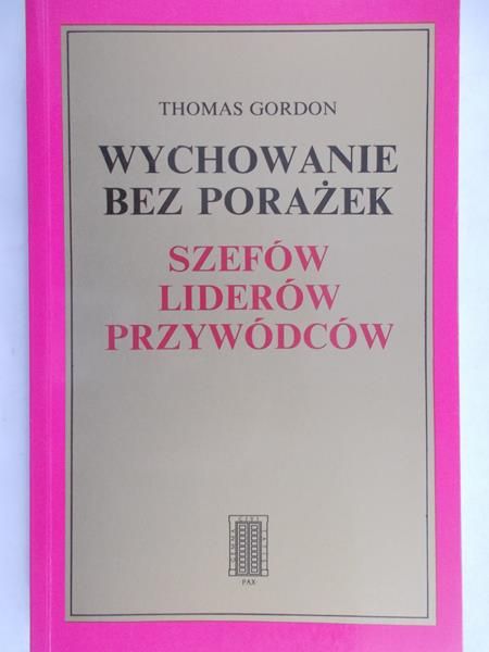Gordon Thomas - Wychowanie bez porażek(szefów, liderów, przywódców)