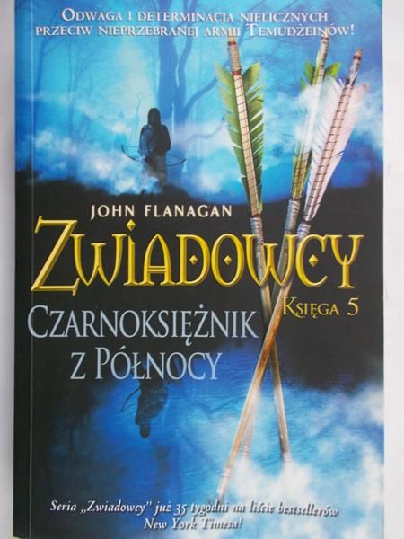 Flanagan John - Zwiadowcy. Czarnoksiężnik z północy, księga 5