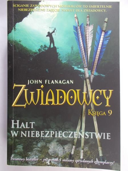 Flanagan John - Zwiadowcy. Halt w niebezpieczeństwie, księga 9