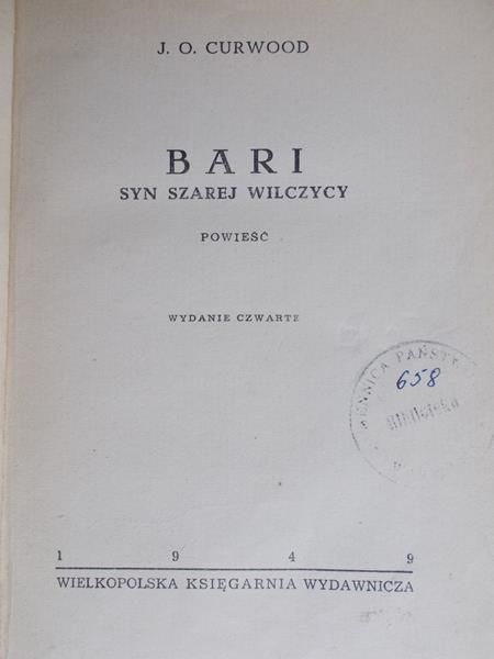 Curwood James O. - Bari syn szarej wilczycy, 1949 r.
