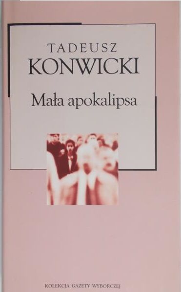 Konwicki Tadeusz - Mała apokalipsa