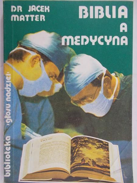 Matter Jacek - Biblia a medycyna