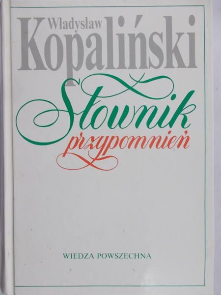 Kopaliński Władysław - Słownik przypomnień
