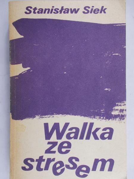 Siek Stanisław - Walka ze stresem