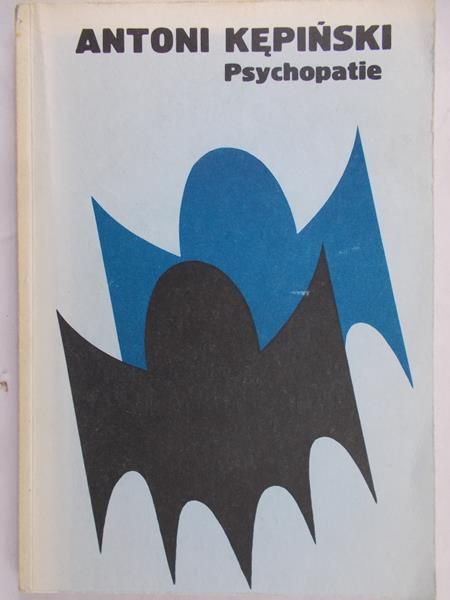 Kępiński Antoni - Psychopatie