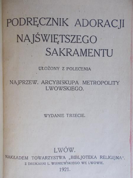 Podręcznik Adoracji Najświętszego Sakramentu, 1921 r.
