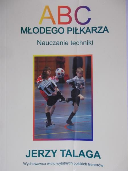 Talaga Jerzy - ABC młodego piłkarza