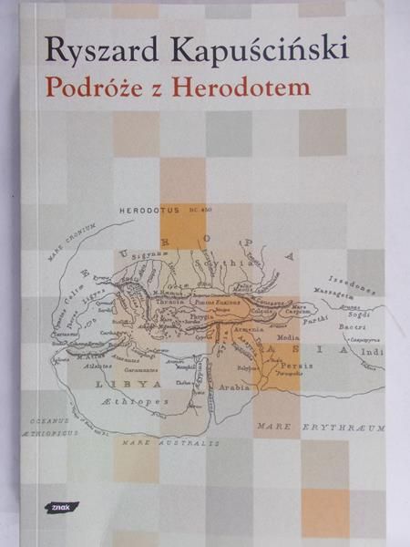 Kapuściński Ryszard - Podróże z Herodotem