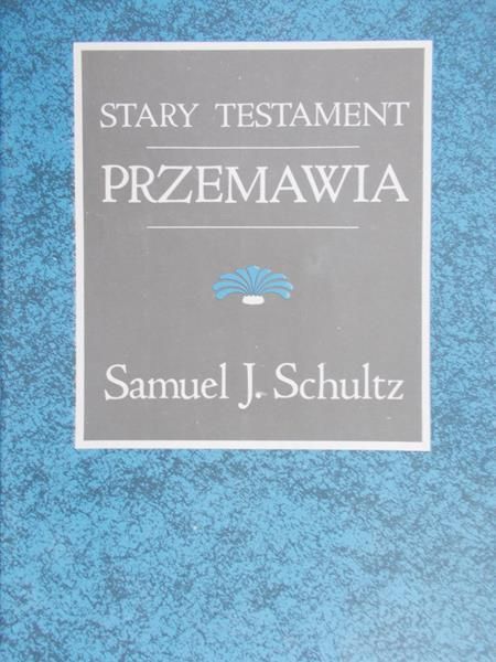 Schultz J. Samuel - Stary Testament Przemawia
