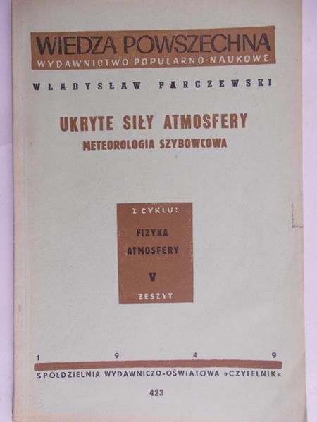 Parczewski Władysław - Ukryte siły atmosfery, 1949 r.
