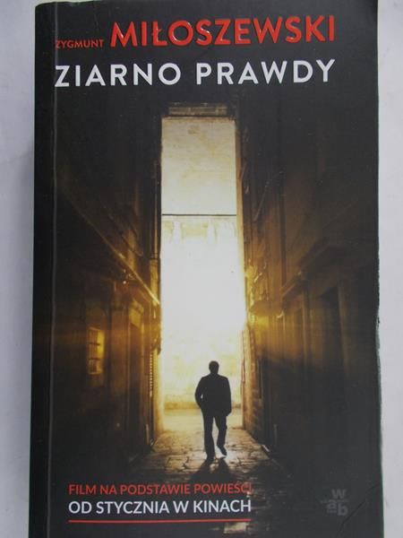 Miłoszewski Zygmunt  - Ziarno prawdy