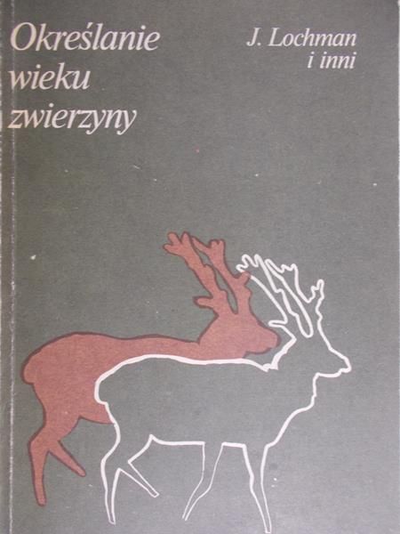 Lochman J. - Określenie wieku zwierzyny