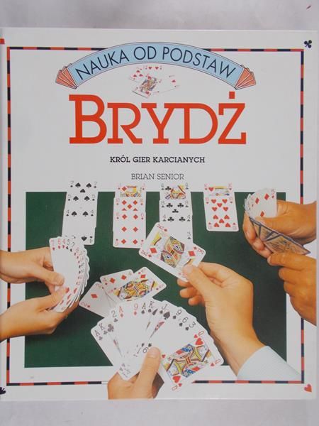 Senior Brian -  Brydż : król gier karcianych