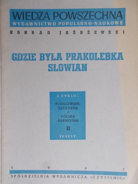 Tazbir Stanisław - Gdzie była prakolebka słowian, 1946 r.