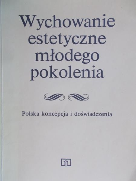 Wojnar Irena  - Wychowanie estetyczne młodego pokolenia