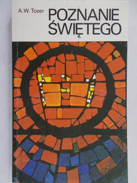 Tozer A. W. - Poznanie Świętego