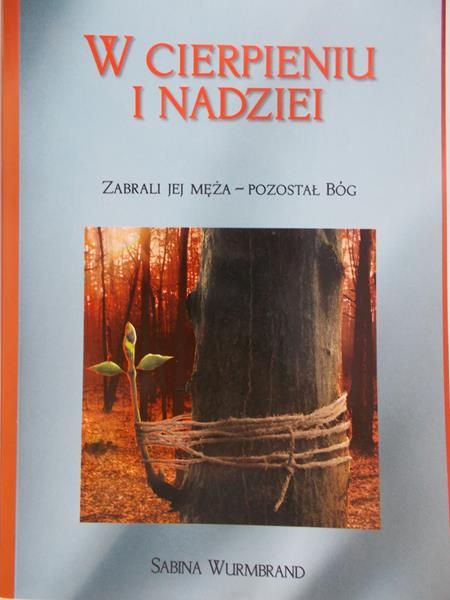 Wurmbrand Sabina - W cierpieniu i nadziei