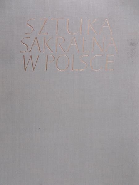 Dobrzeniecki Tadeusz - Sztuka sakralna w Polsce