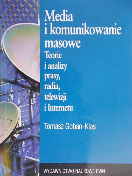 Goban-Klas Tomasz - Media i komunikowanie masowe