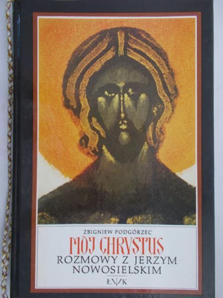 Podgórzec Zbigniew  -  Mój Chrystus
