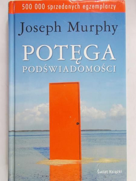 Murphy Joseph - Potęga podświadomości