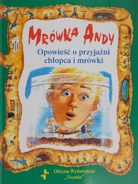 Mrówka Andy Opowieść o przyjaźni chłopca i mrówki