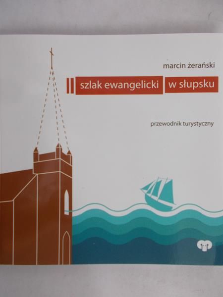 Żerański Marcin - Szlak ewangelicki w Słupsku