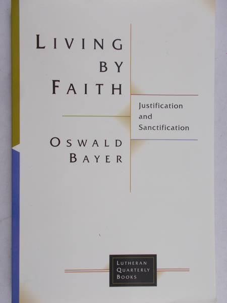 Bayer Oswald - Living by Faith