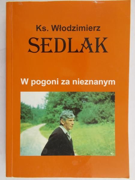 Sedlak Włodzimierz - W pogoni za nieznanym