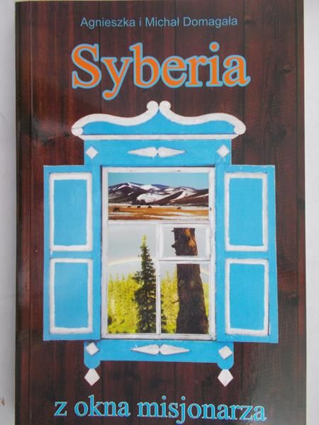 Domagała Michał - Syberia: z okna misjonarza