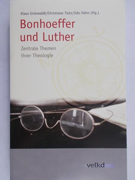 Grunwaldt Klaus - Bonhoeffer und Luther