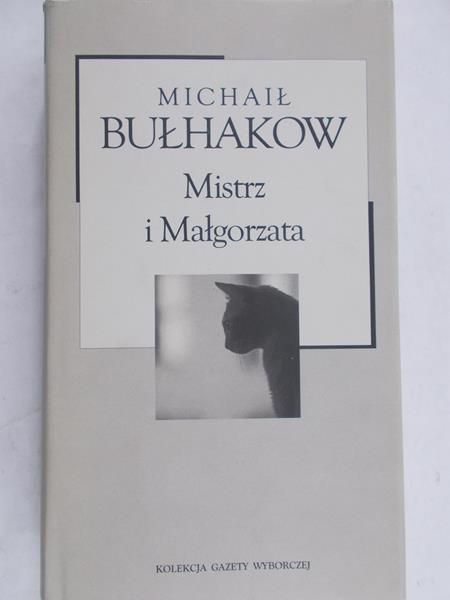 Bułhakow Michaił  - Mistrz i Małgorzata