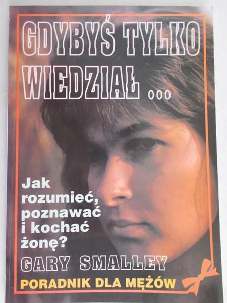 Smalley Gary - Gdybyś tylko wiedział...