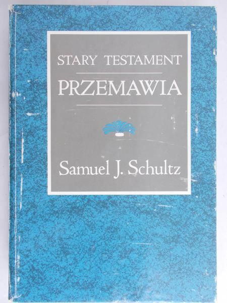 Schultz J. Samuel - Stary Testament Przemawia