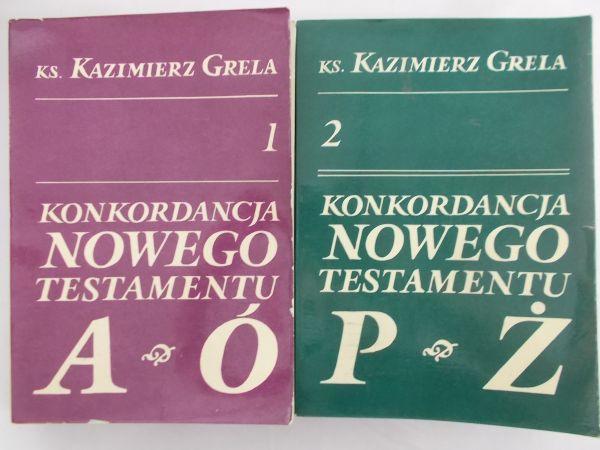 Grela Kazimierz - Konkordancja Nowego Testamentu, Część 1-2