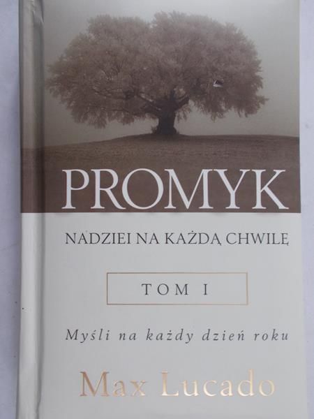 Lucado Max - Promyk nadziei na każdą chwilę, Tom I