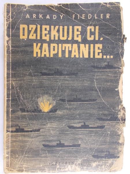 Fiedler Arkady - Dziękuję ci, kapitanie, 1946 r.