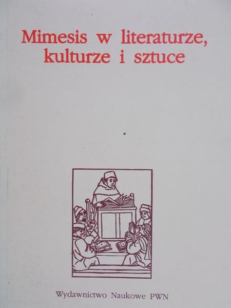 Mitosek Zofia (red.) - Mimesis w literaturze kulturze i sztuce