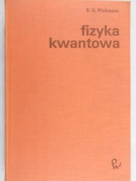Wichmann E.H. - Fizyka kwantowa