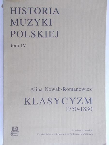 Nowak – Romanowicz Alina - Historia muzyki Polskiej, T. 4