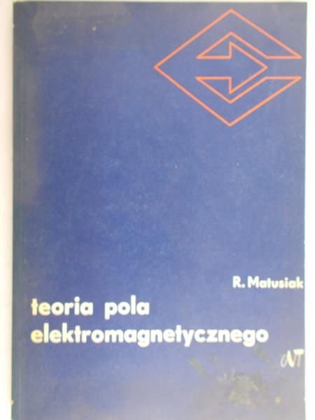 Matusiak Ryszard - Teoria pola elektromagnetycznego