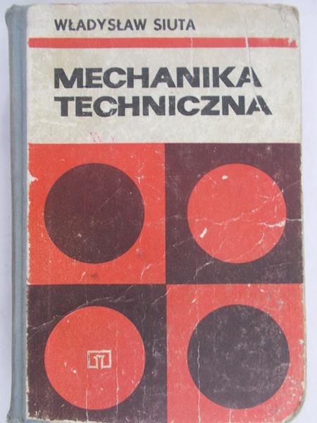 Siuta Władysław - Mechanika techniczna