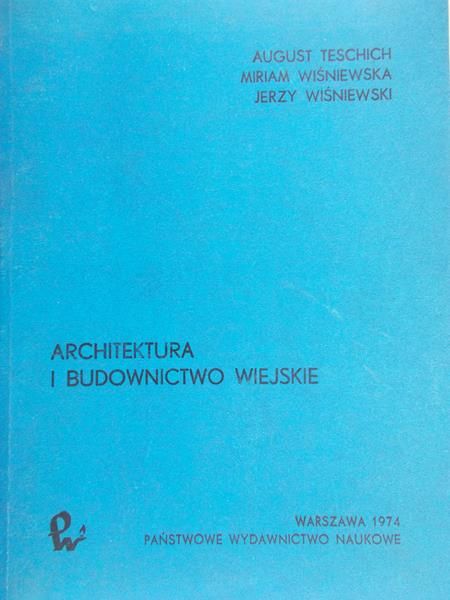 Teschich August - Architektura i budownictwo wiejskie