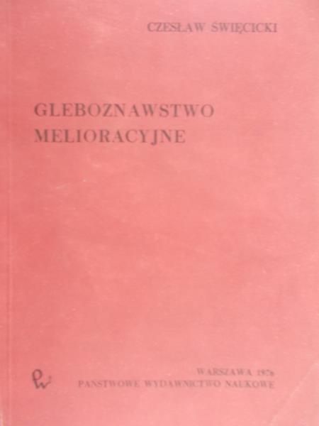 Święcicki Czesław - Gleboznawstwo melioracyjne szczegółowe
