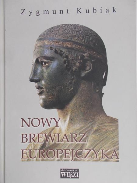 Kubiak Zygmunt - Nowy brewiarz Europejczyka