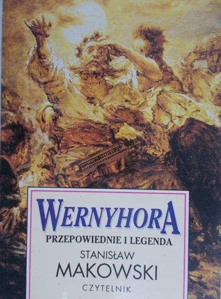 Makowski Stanisław - Wernyhora przepowiednie i legendy