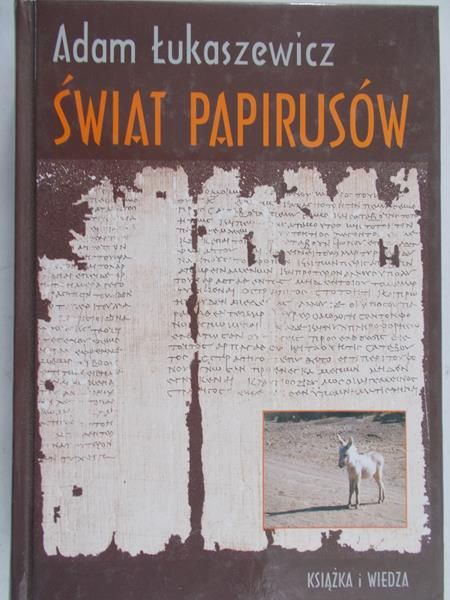 Łukaszewicz Adam - Świat papirusów
